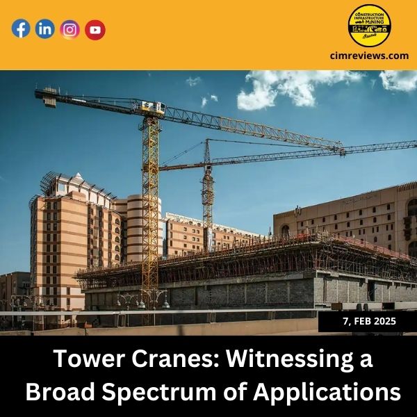 Tower Cranes: Witnessing a Broad Spectrum of Applications