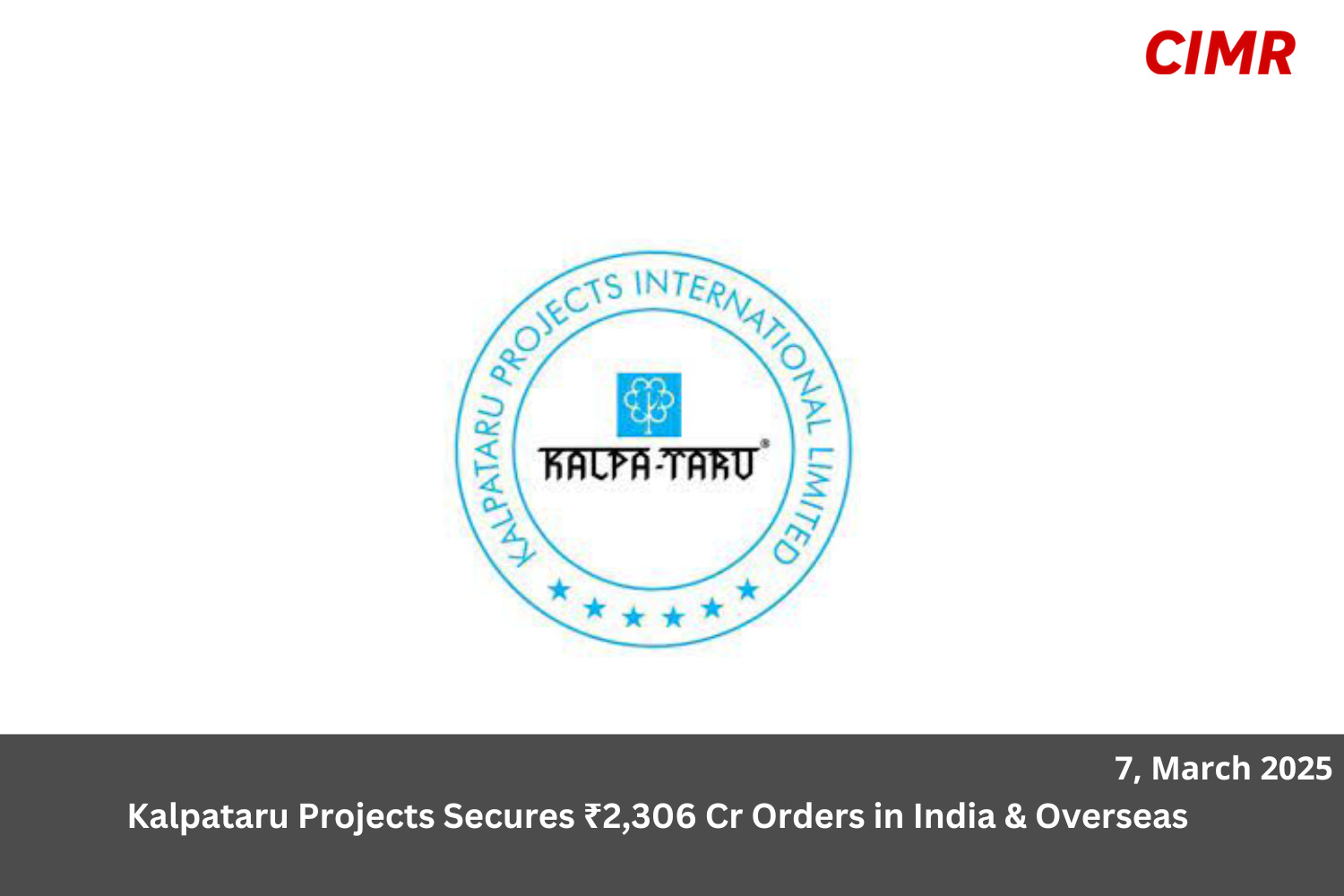 Kalpataru Projects Secures ₹2,306 Cr Orders in India & Overseas