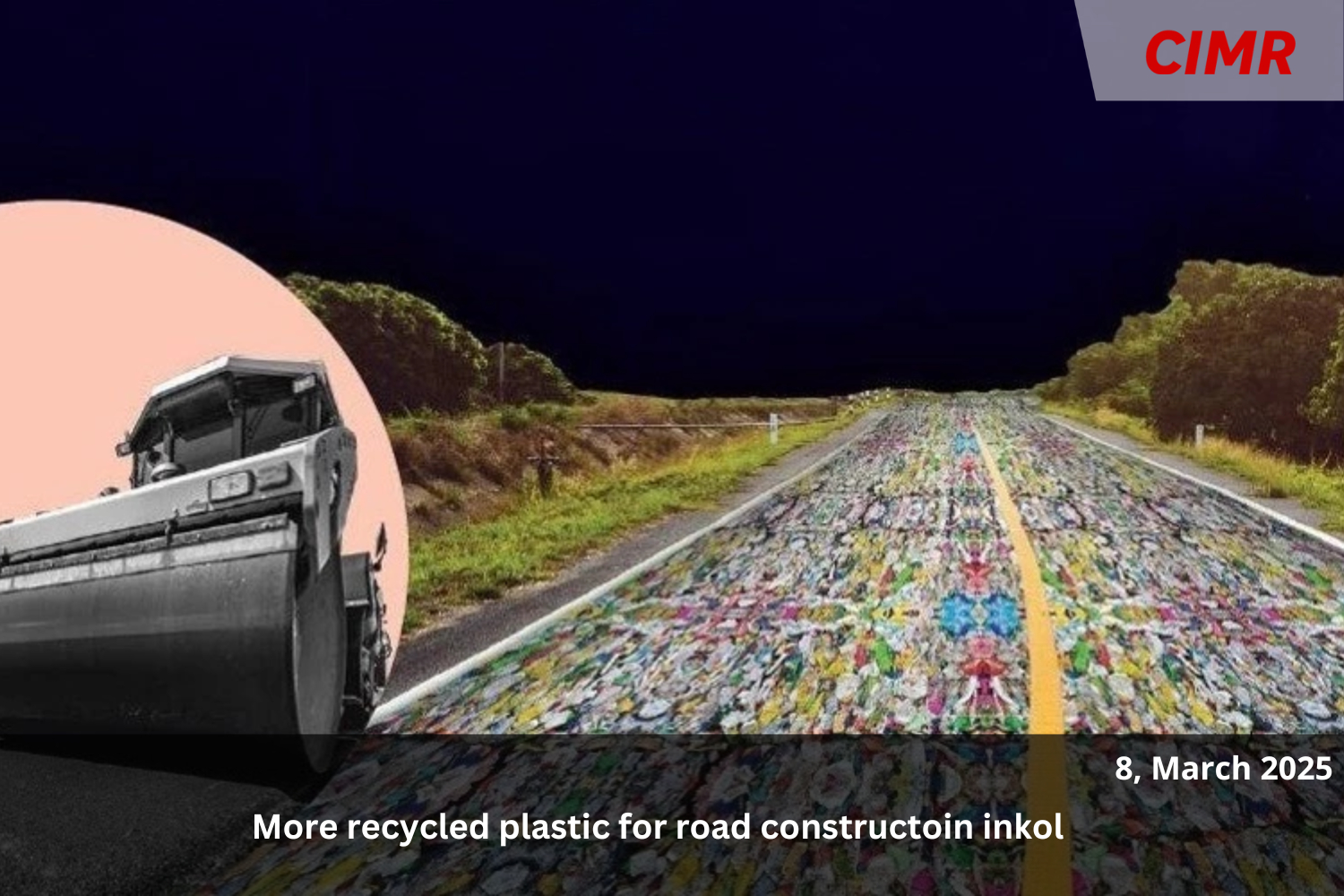 More recycled plastic for road constructoin inkol