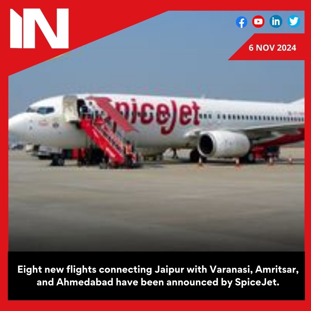 SpiceJet announces 8 new flights to connect Jaipur with Varanasi, Amritsar and Ahmedabad