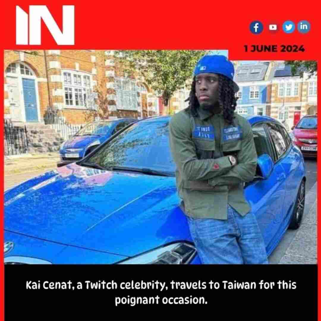 Kai Cenat, a Twitch celebrity, travels to Taiwan for this poignant occasion.