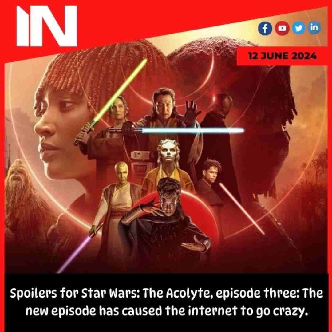 Spoilers for Star Wars: The Acolyte, episode three: The new episode has caused the internet to go crazy.