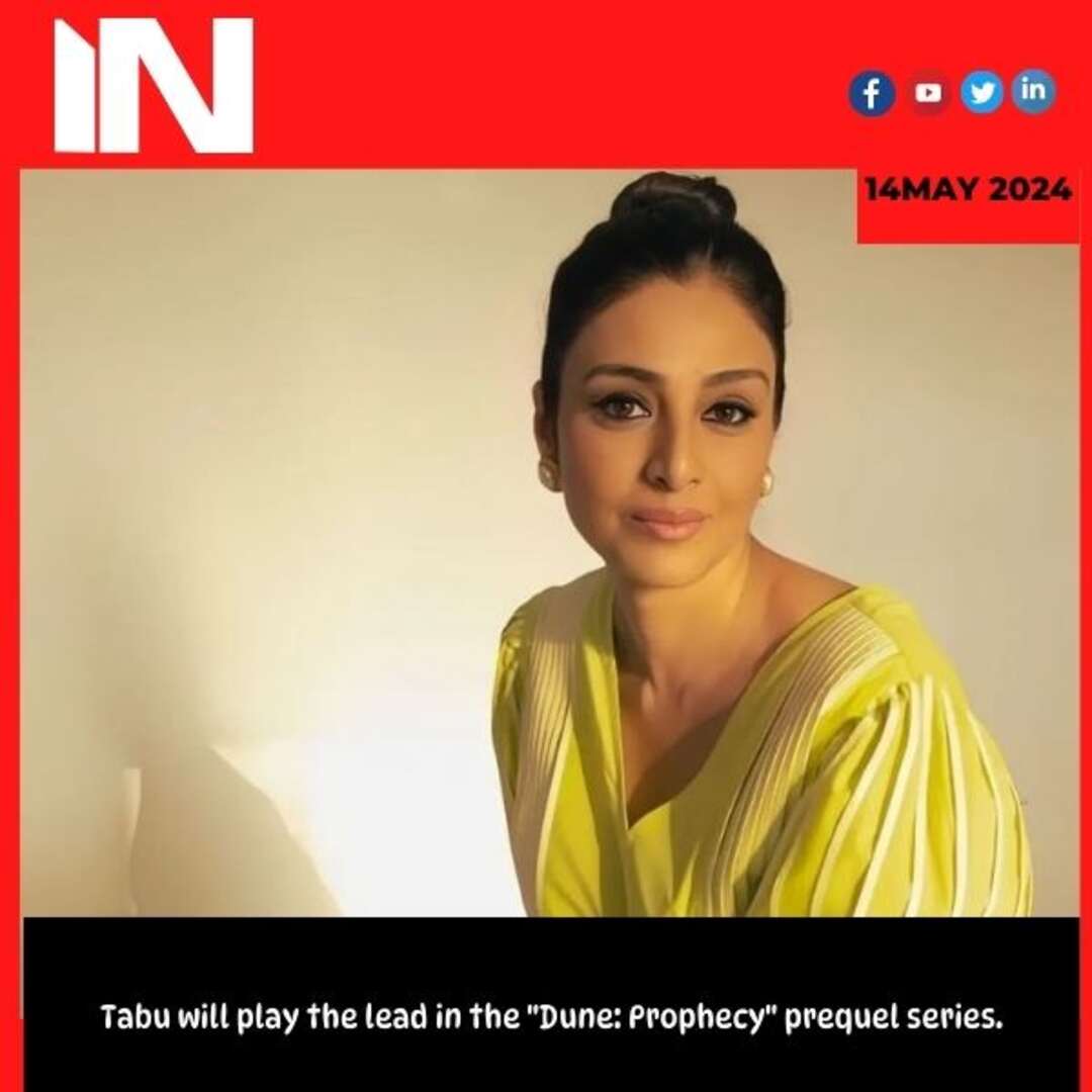 Tabu will play the lead in the “Dune: Prophecy” prequel series.