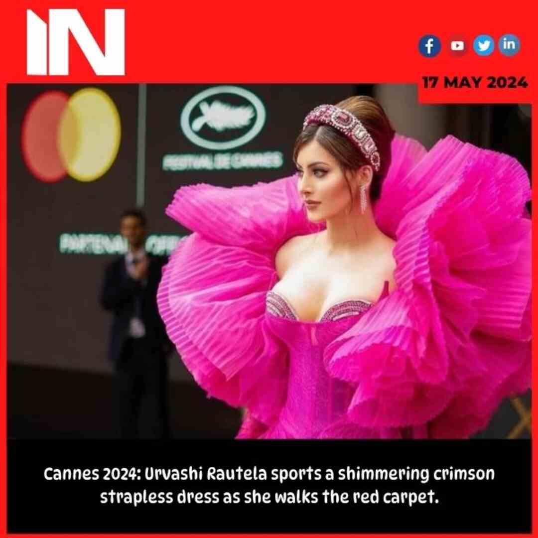 Cannes 2024: Urvashi Rautela sports a shimmering crimson strapless dress as she walks the red carpet.