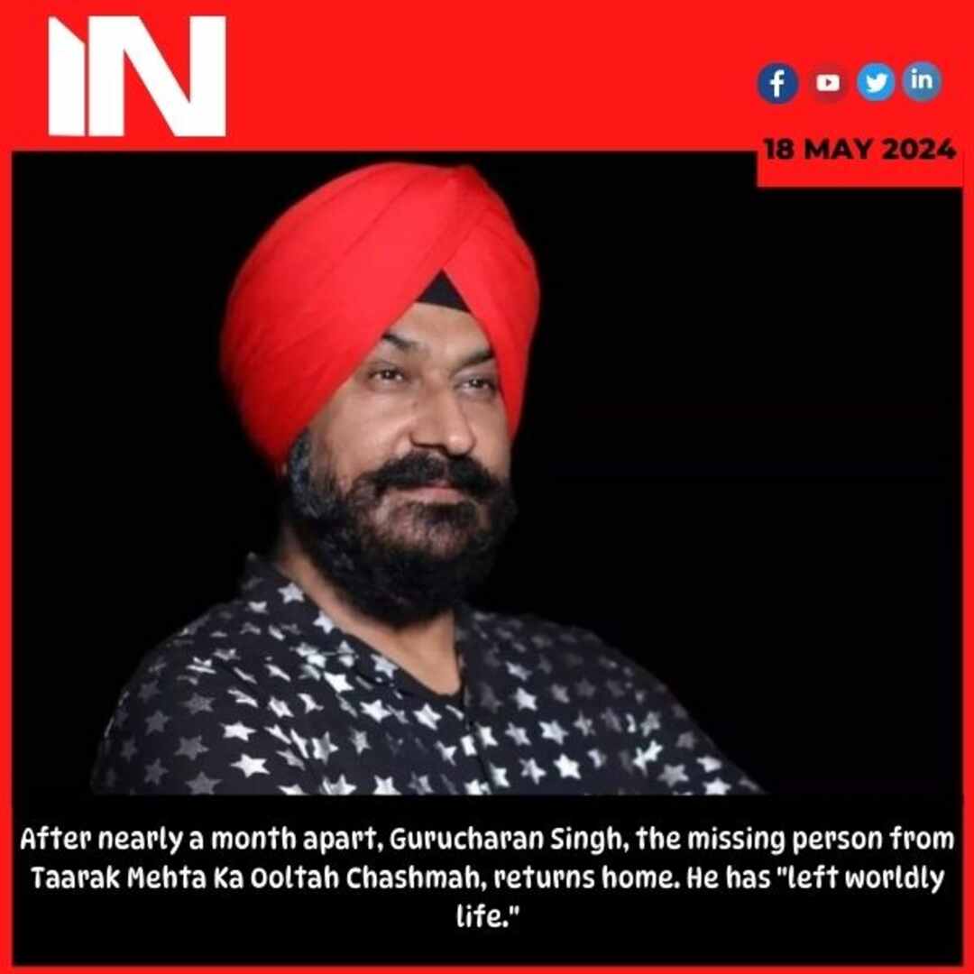 After nearly a month apart, Gurucharan Singh, the missing person from Taarak Mehta Ka Ooltah Chashmah, returns home. He has “left worldly life.”
