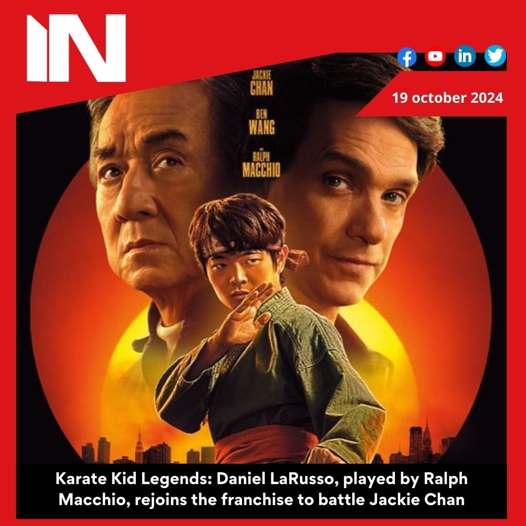 Karate Kid Legends: Ralph Macchio’s Daniel LaRusso returns to franchise, to face off against Jackie Chan