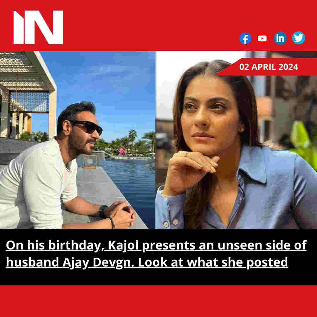 On his birthday, Kajol presents an unseen side of husband Ajay Devgn. Look at what she posted.