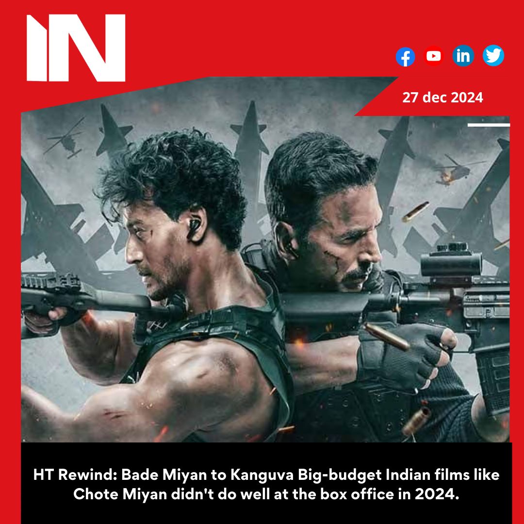 HT Rewind: Bade Miyan to Kanguva Big-budget Indian films like Chote Miyan didn’t do well at the box office in 2024.