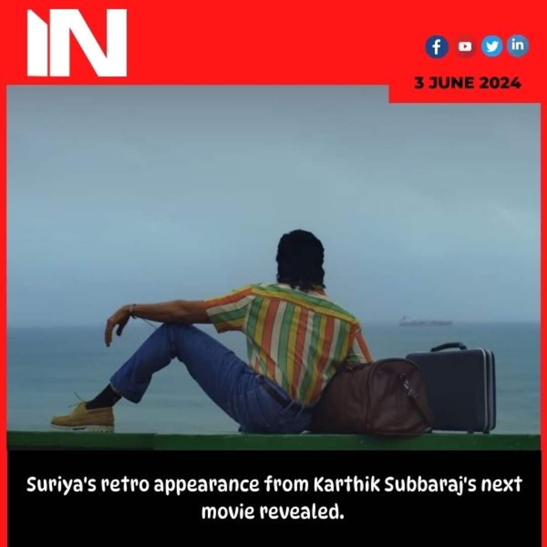 Suriya’s retro appearance from Karthik Subbaraj’s next movie revealed.