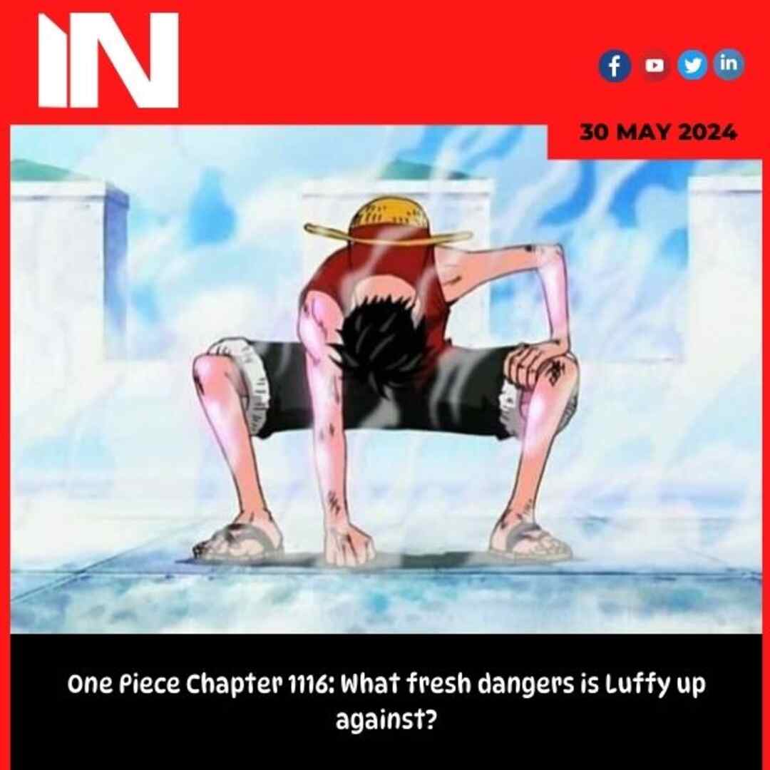 One Piece Chapter 1116: What fresh dangers is Luffy up against?