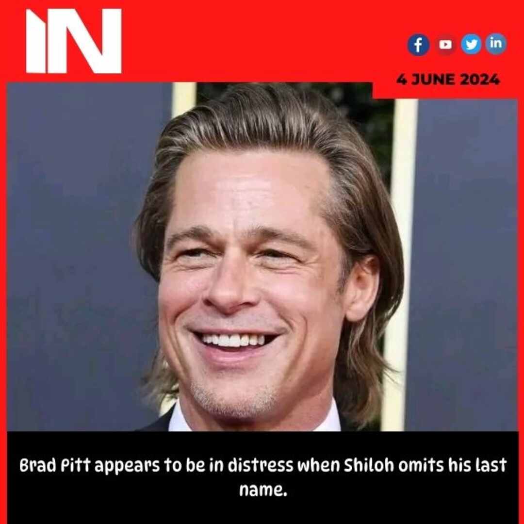 Brad Pitt appears to be in distress when Shiloh omits his last name.