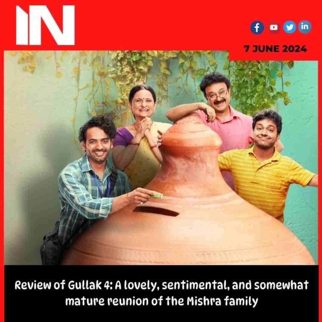 Review of Gullak 4: A lovely, sentimental, and somewhat mature reunion of the Mishra family