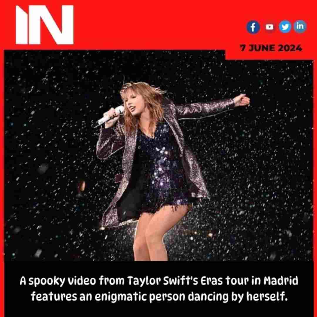 A spooky video from Taylor Swift’s Eras tour in Madrid features an enigmatic person dancing by herself.