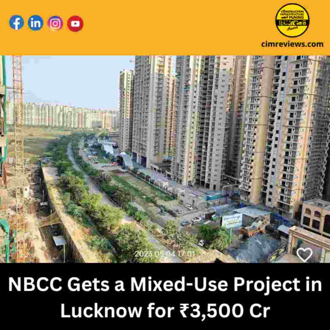 NBCC Gets a Mixed-Use Project in Lucknow for ₹3,500 Cr