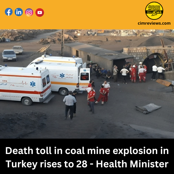 Death toll in coal mine explosion in Turkey rises to 28 – Health Minister