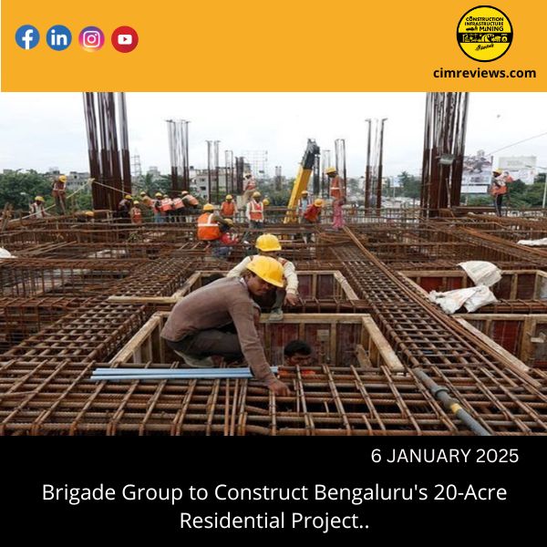 Brigade Group to Construct Bengaluru’s 20-Acre Residential Project