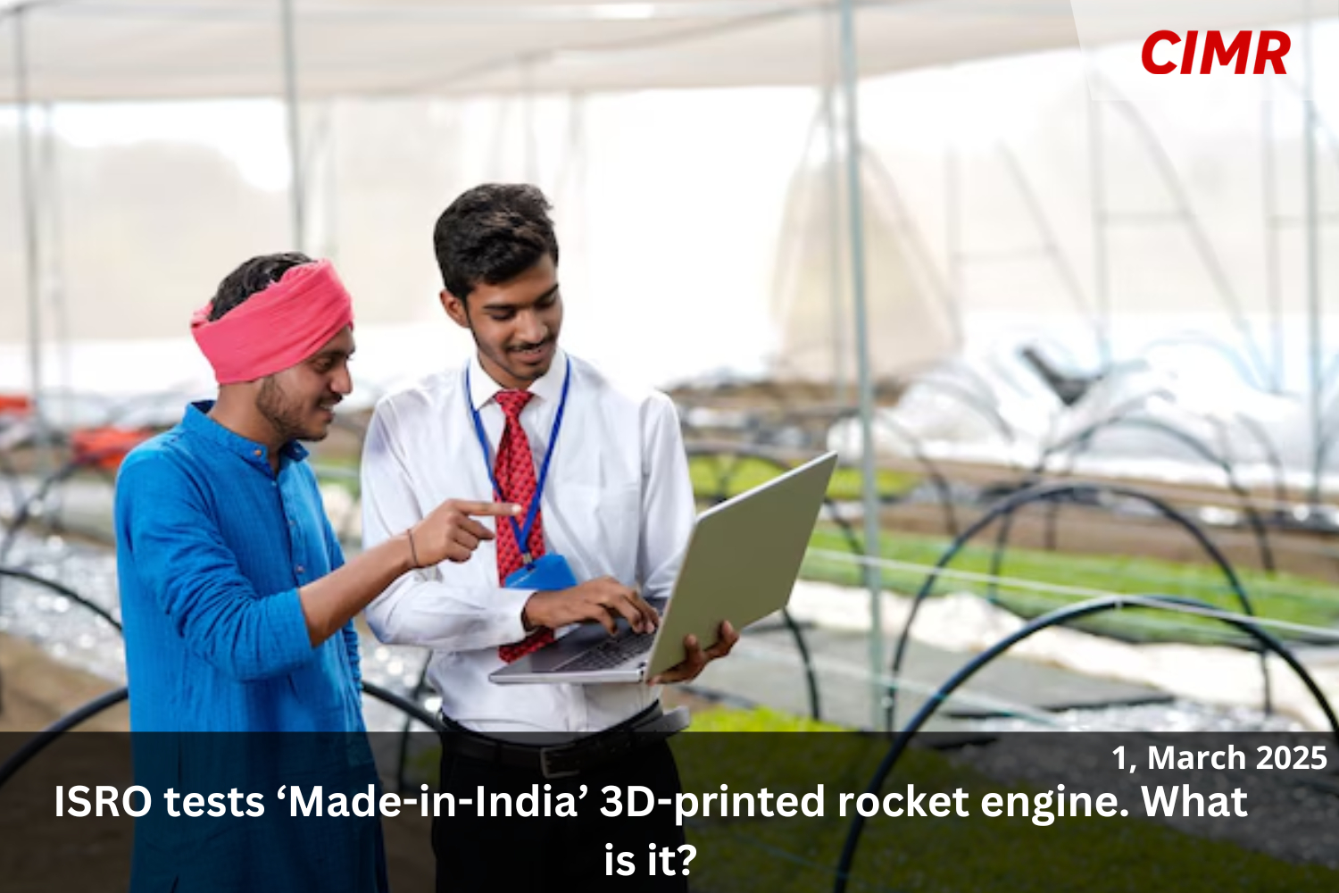 ISRO tests ‘Made-in-India’ 3D-printed rocket engine. What is it?