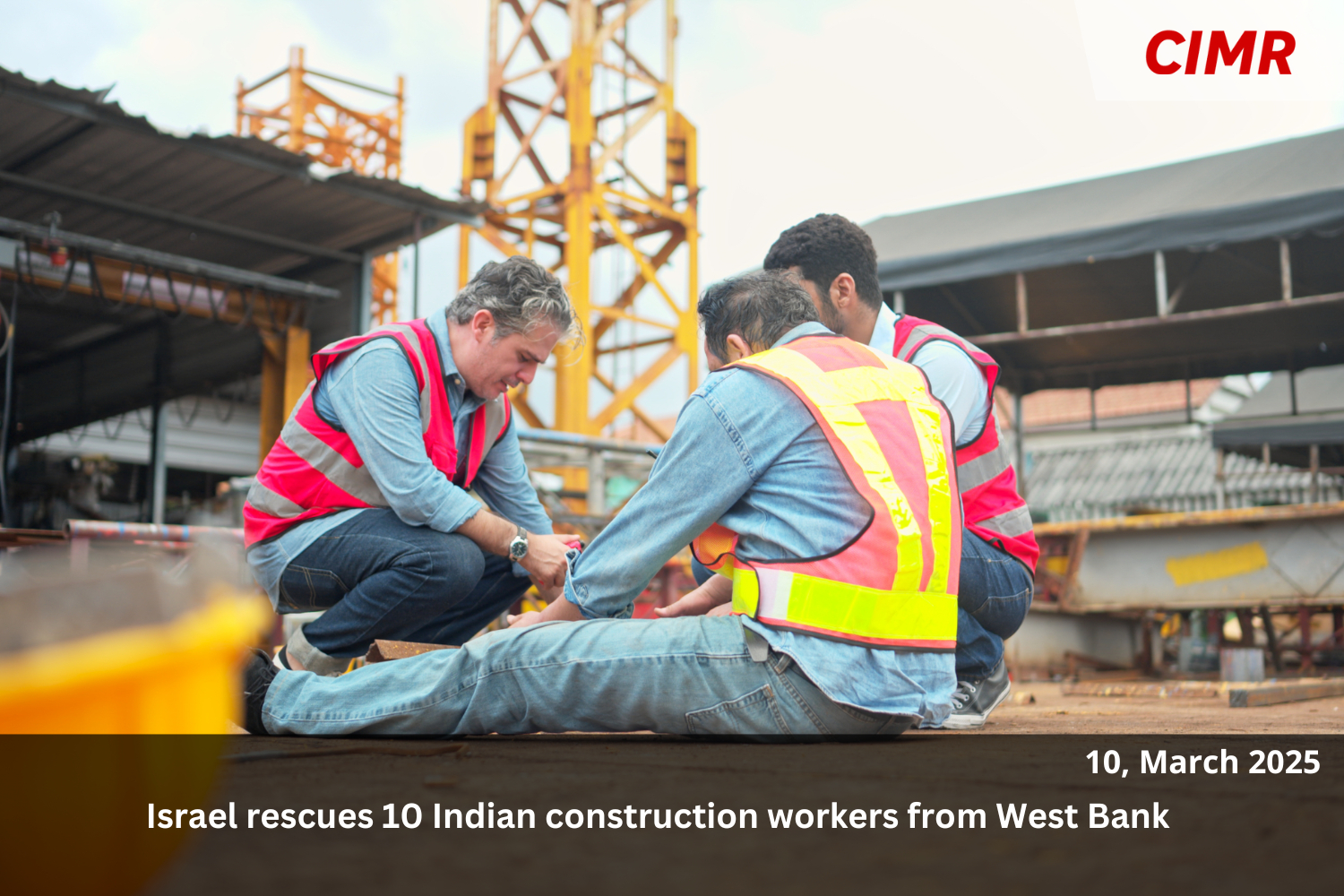 Israel rescues 10 Indian construction workers from West Bank