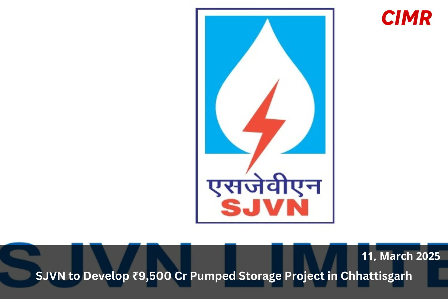 SJVN to Develop ₹9,500 Cr Pumped Storage Project in Chhattisgarh