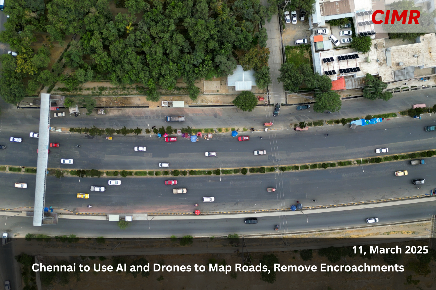 Chennai to Use AI and Drones to Map Roads, Remove Encroachments