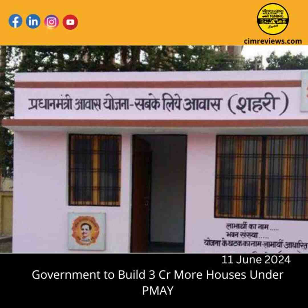 Government to Build 3 Cr More Houses Under PMAY