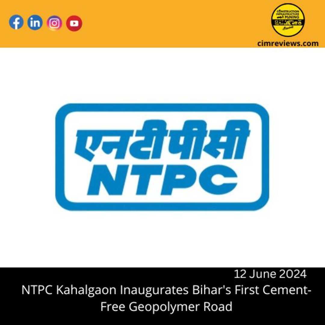 NTPC Kahalgaon Inaugurates Bihar’s First Cement-Free Geopolymer Road