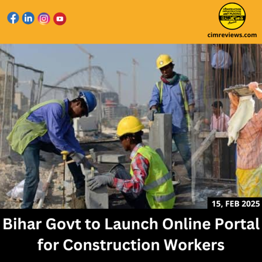 Bihar Govt to Launch Online Portal for Construction Workers