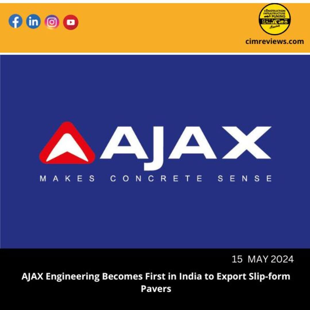 AJAX Engineering Becomes First in India to Export Slip-form Pavers