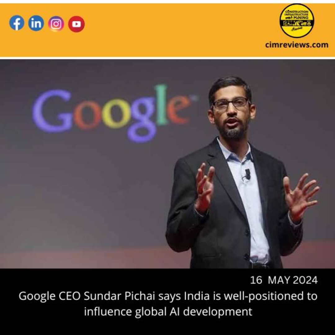 Google CEO Sundar Pichai says India is well-positioned to influence global AI development