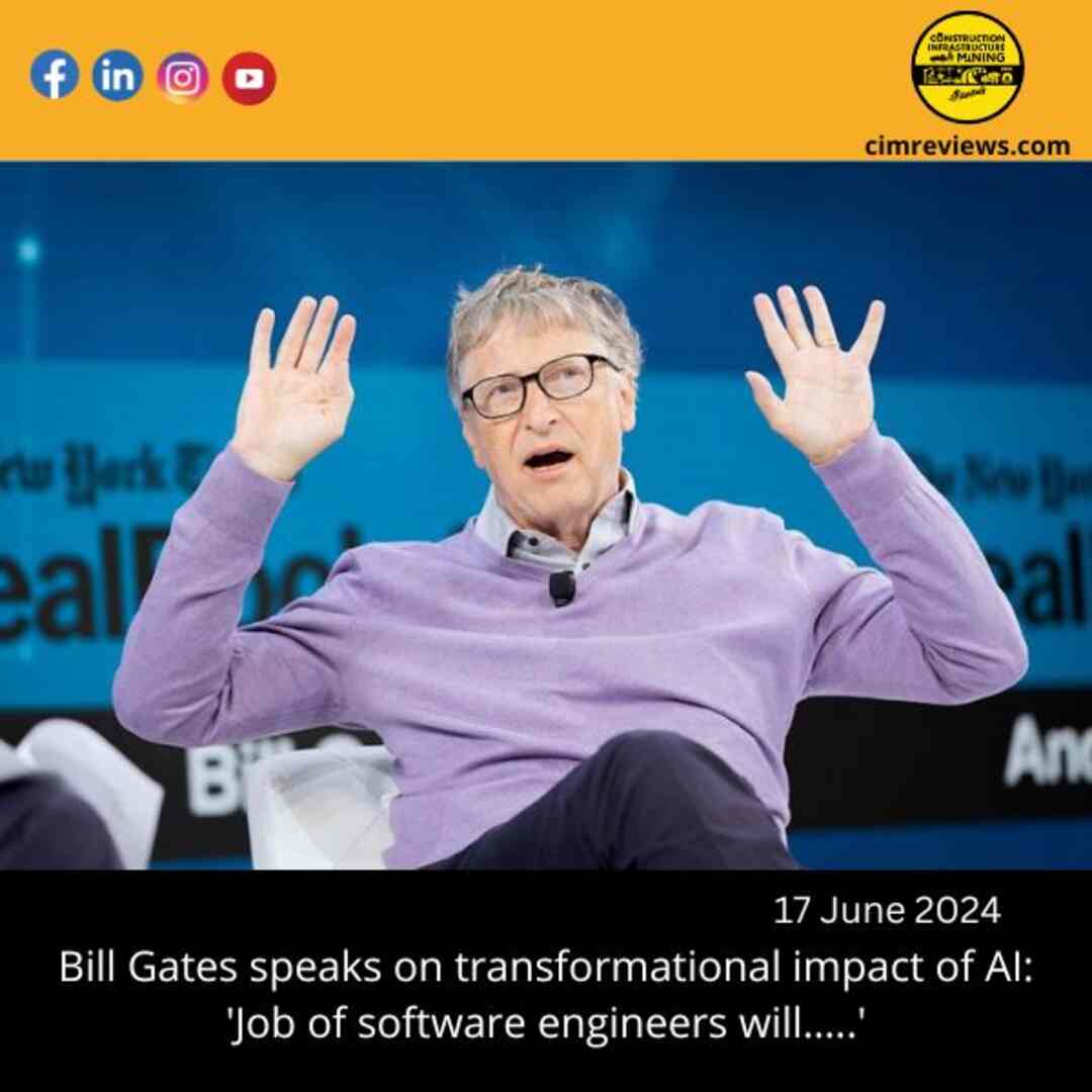 Bill Gates speaks on transformational impact of AI: ‘Job of software engineers will…..’