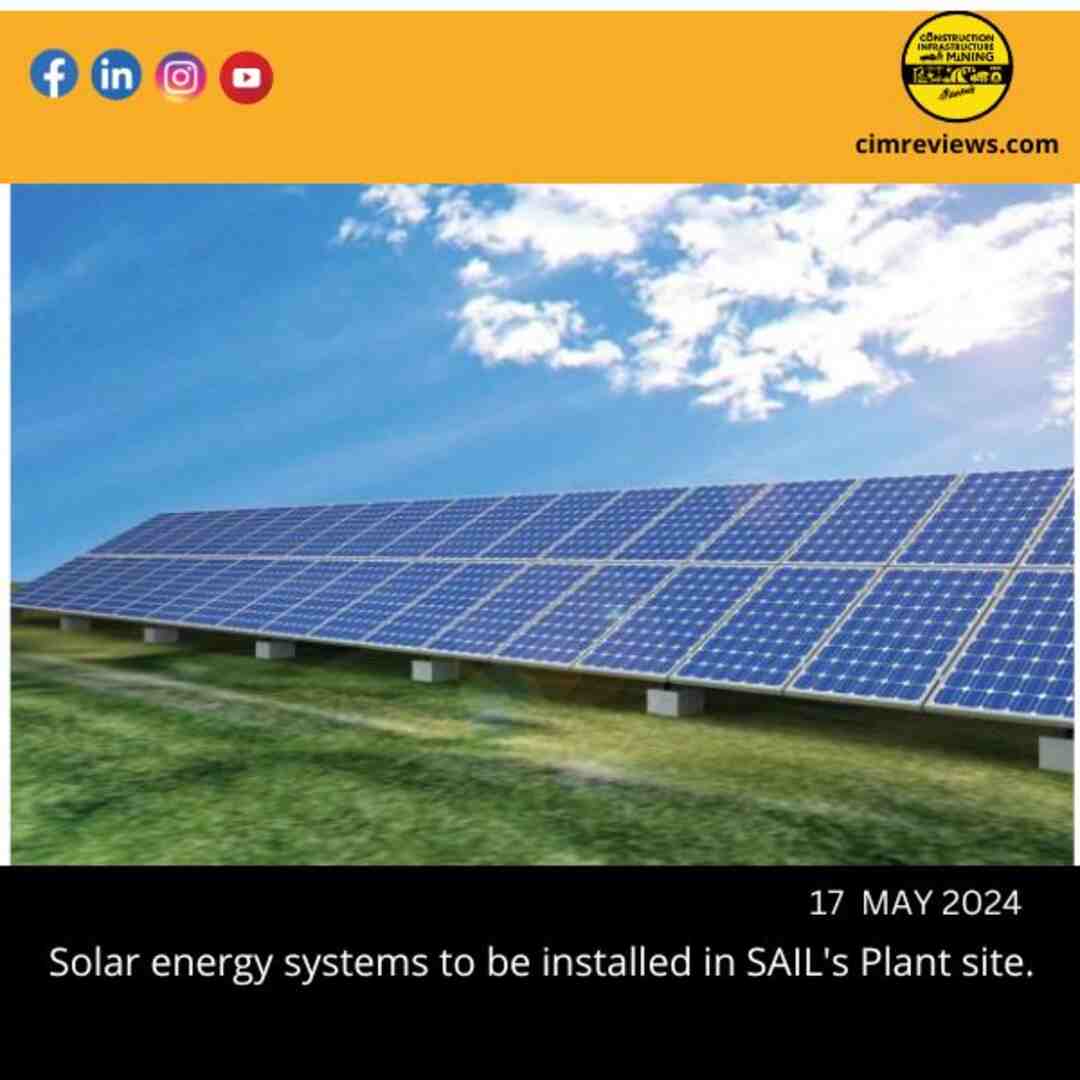 Solar energy systems to be installed in SAIL’s Plant site.