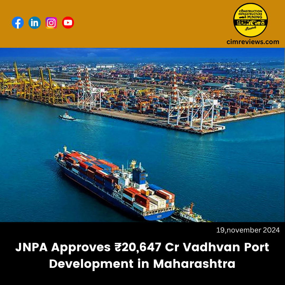 JNPA Approves ₹20,647 Cr Vadhvan Port Development in Maharashtra