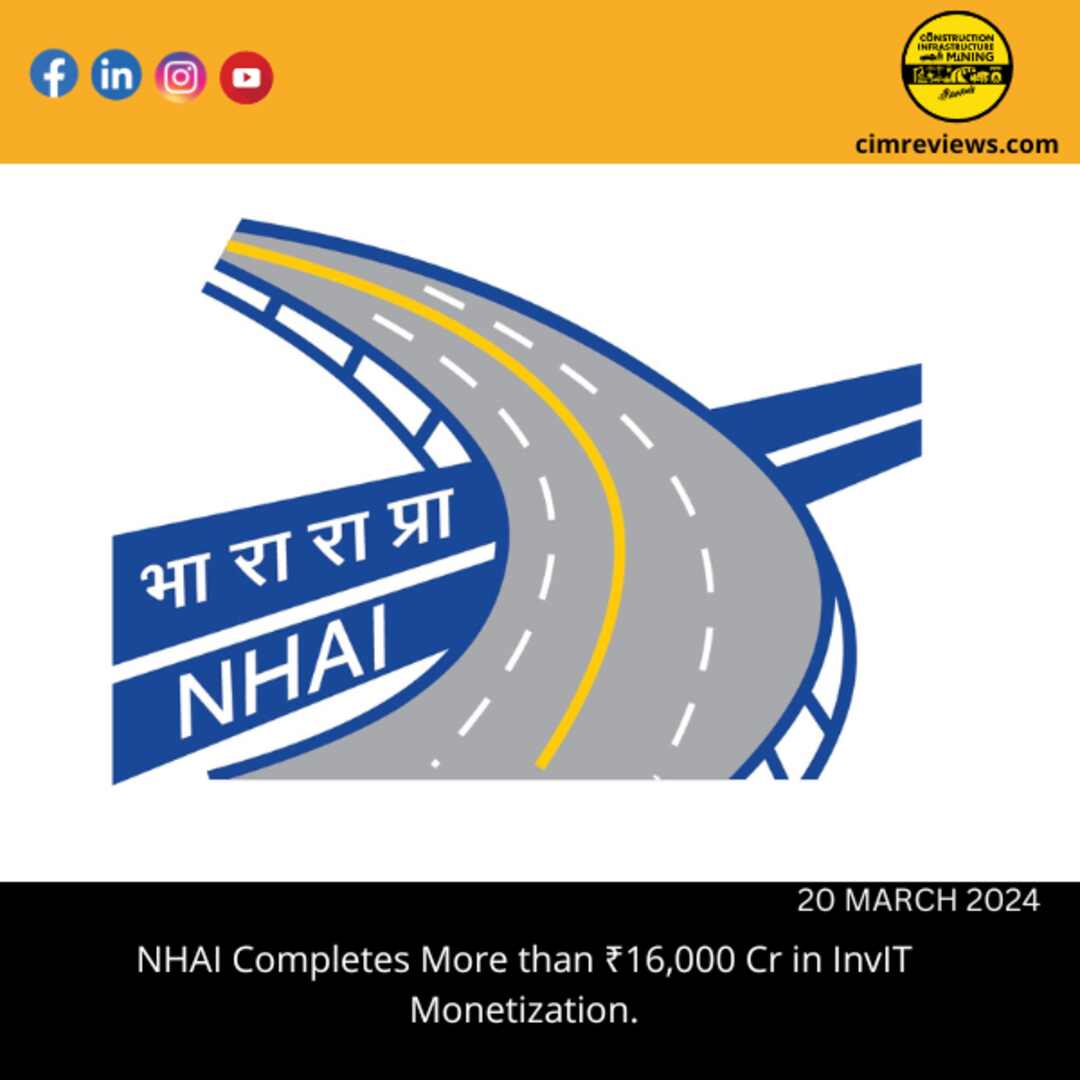 NHAI Completes More than ₹16,000 Cr in InvIT Monetization