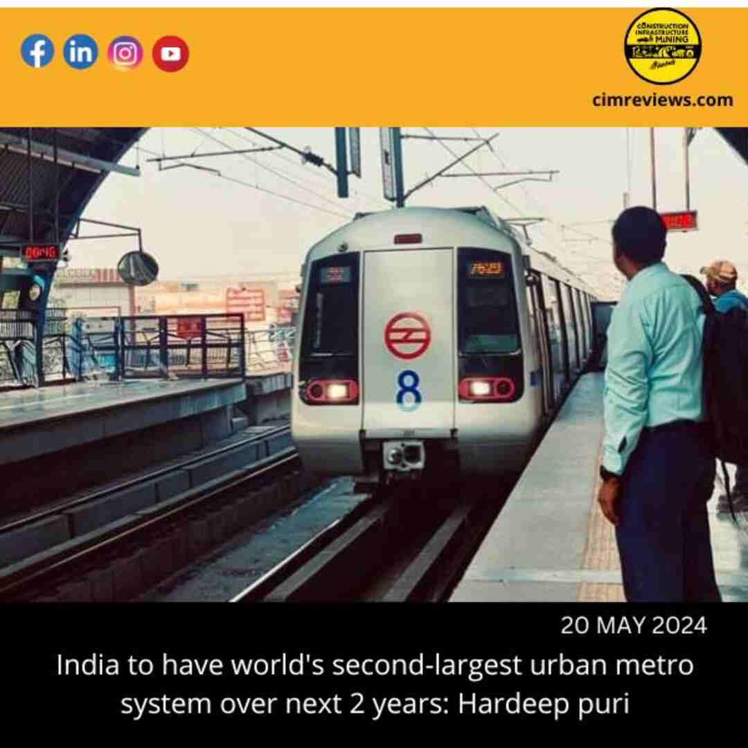 India to have world’s second-largest urban metro system over next 2 years: Hardeep puri