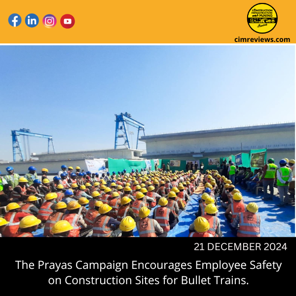 Prayas Campaign Promotes Worker Safety on Bullet Train Construction Sites