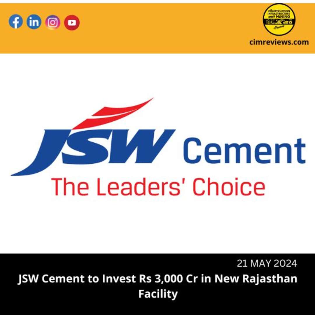 JSW Cement to Invest Rs 3,000 Cr in New Rajasthan Facility