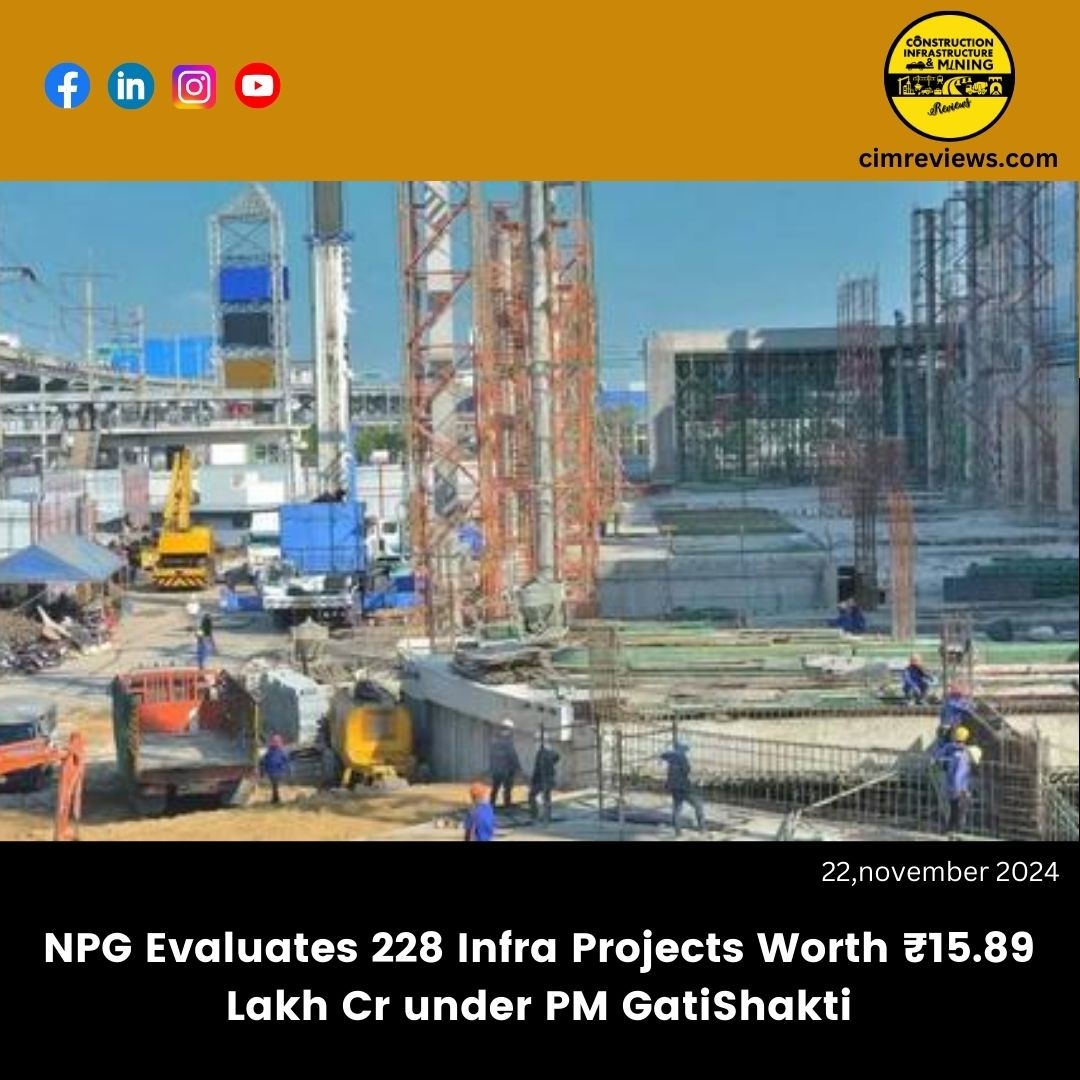 NPG Evaluates 228 Infra Projects Worth ₹15.89 Lakh Cr under PM GatiShakti