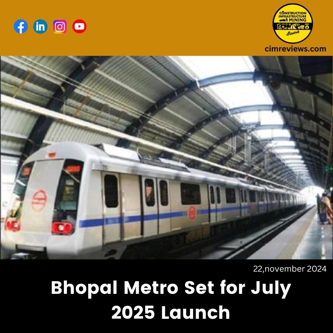 Bhopal Metro Set for July 2025 Launch