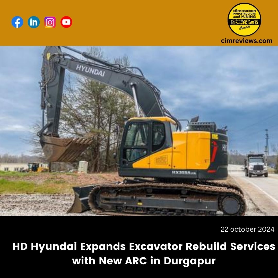 HD Hyundai Expands Excavator Rebuild Services with New ARC in Durgapur