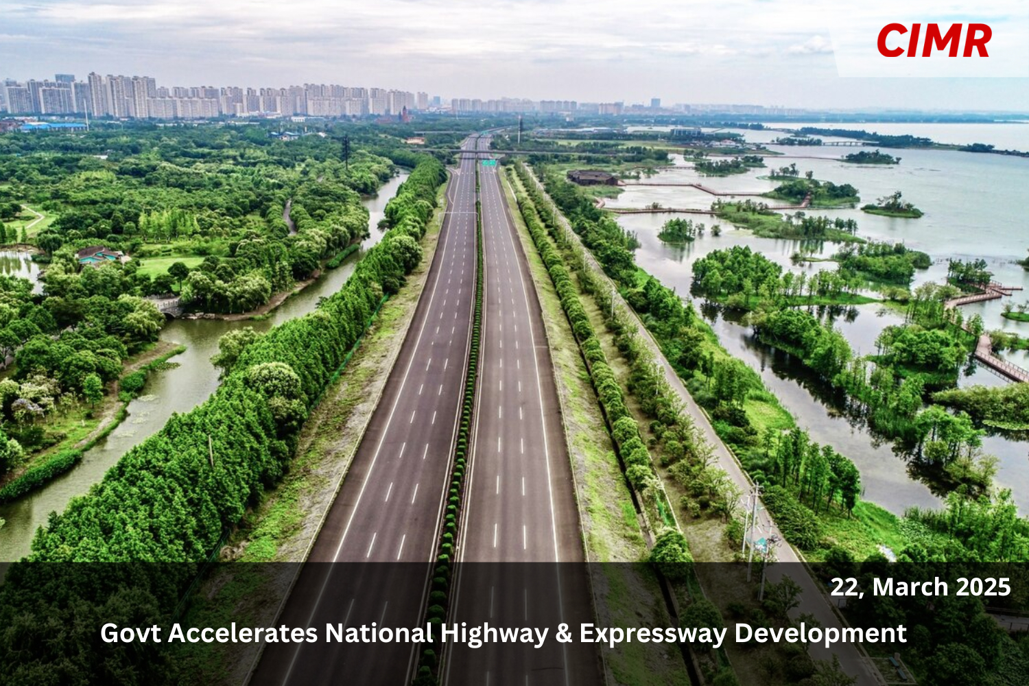 Govt Accelerates National Highway & Expressway Development