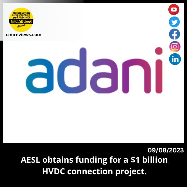 AESL obtains funding for a  billion HVDC connection project.