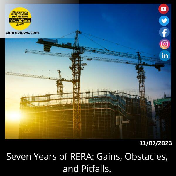 Seven Years of RERA: Gains, Obstacles, and Pitfalls.