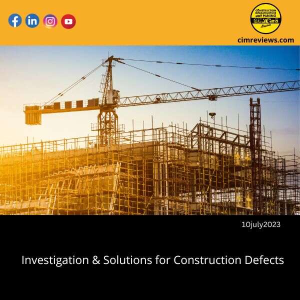 Investigation & Solutions for Construction Defects