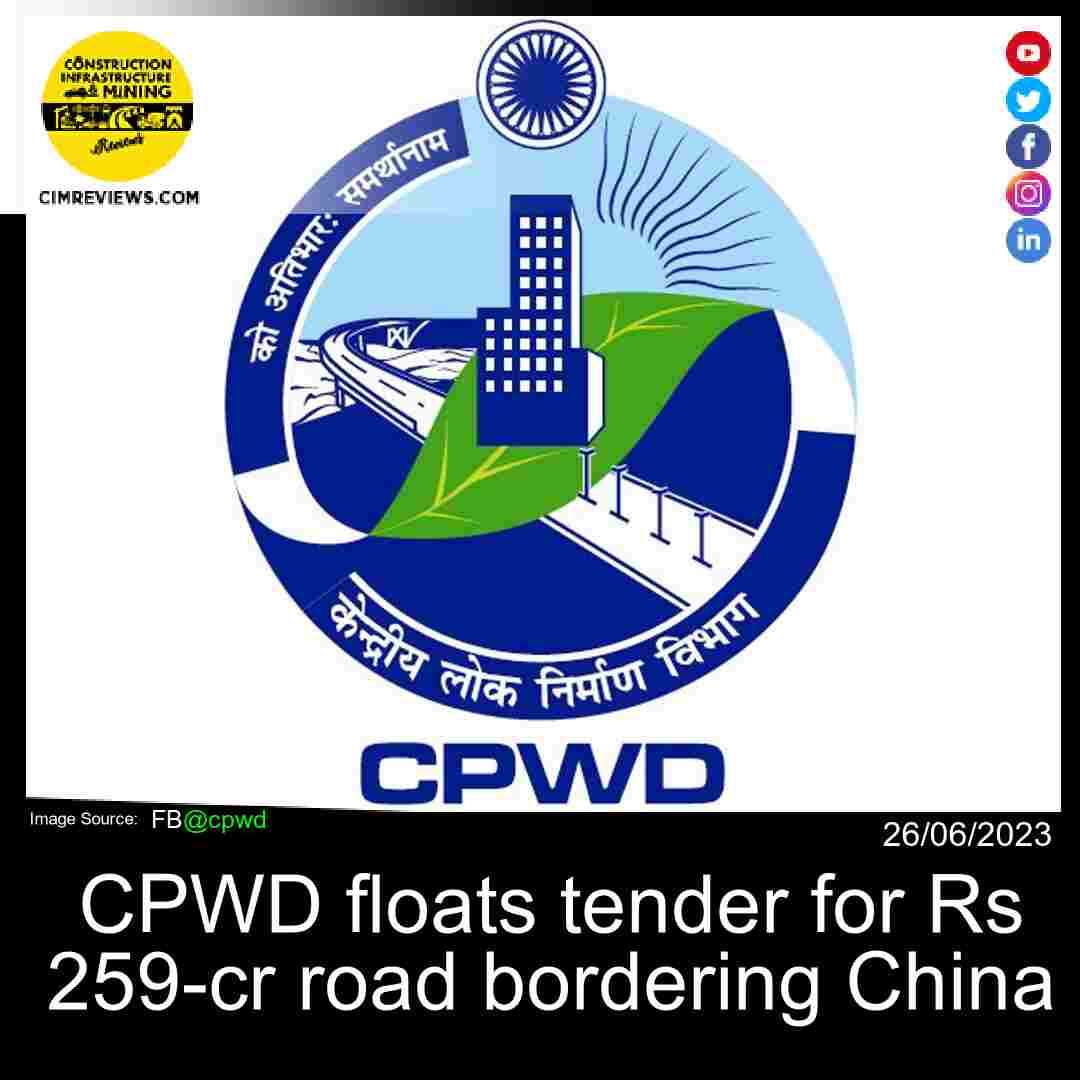 CPWD floats tender for Rs 259-cr road bordering China