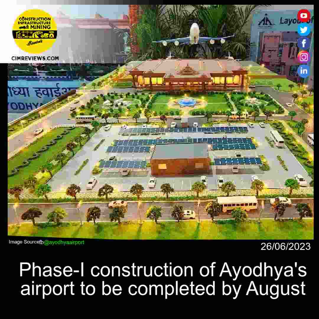 Phase-I construction of Ayodhya’s airport to be completed by August