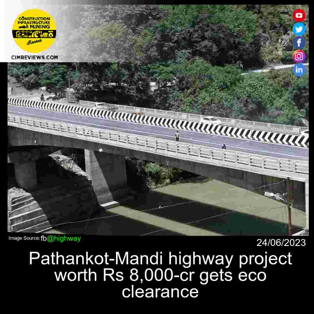 Pathankot-Mandi highway project worth Rs 8,000-cr gets eco clearance