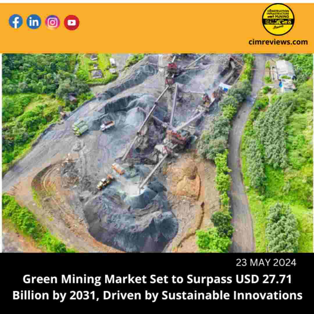 Green Mining Market Set to Surpass USD 27.71 Billion by 2031, Driven by Sustainable Innovations