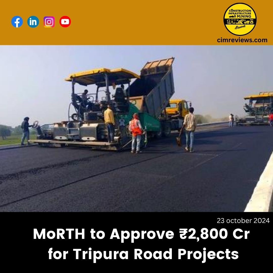 MoRTH to Approve ₹2,800 Cr for Tripura Road Projects