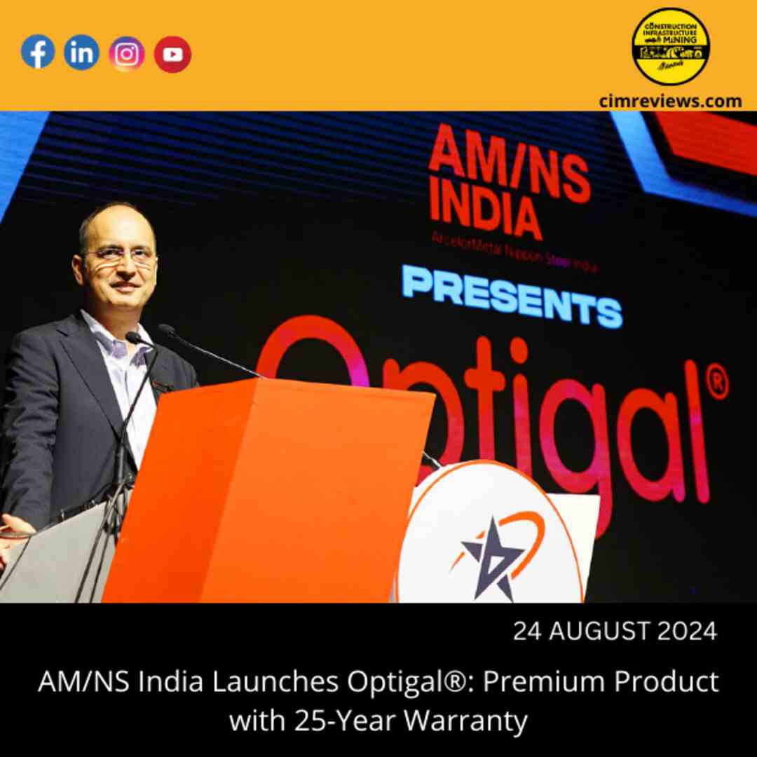 AM/NS India Launches Optigal®: Premium Product with 25-Year Warranty