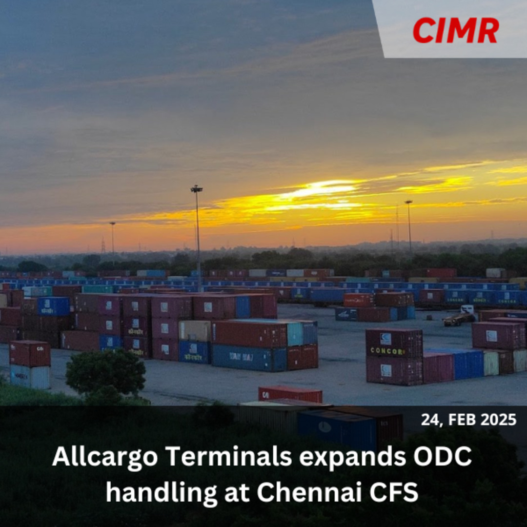 Allcargo Terminals expands ODC handling at Chennai CFS